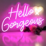Hello Gorgeous Neon Sign
