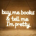 Buy Me Books & Tell Me I’m Pretty Neon Sign, USB Powered Dimmable LED Light for Book Lovers, Cute Bedroom Decor for Girls, Study Room, Library or Dorm