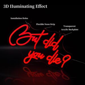 "But Did You Die" LED Neon Sign – Funny Wall Decor Light-Up Sign for Party, Club, Bedroom, or Gift Use