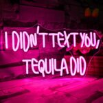 Pink I Didn't Text You, Tequila Did Neon Sign for wall decor, USB-powered LED light perfect for bar, party room, or bedroom aesthetic setup.